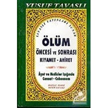 Ölüm Öncesi ve Sonrası Kıyamet-Ahiret (Kod: B/38) / Yusuf Tavaslı 9789758131891