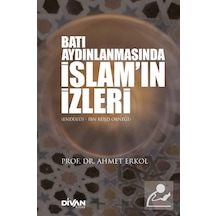 Batı Aydınlanmasında İslam'ın İzleri / Prof. Dr. Ahmet Erkol