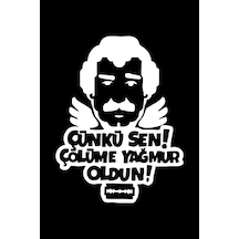 Çünki Sen Çölüme Yağmur Oldun Oto Sticker Beyaz 21 16 Cm3905