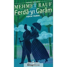 Kitapstore Ferda-Yi Garam Aşkın Yarını Günümüz Türkçesiyle / Mehmed Rauf