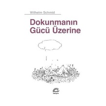 Dokunmanın Gücü  Üzerine
