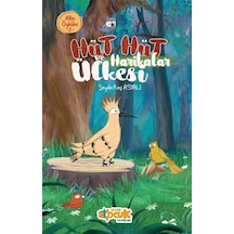 Hüt Hüt Ve Harikalar Ülkesi / Altın Öyküler 2 / Şeyda Koç Asyalı