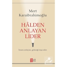 Halden Anlayan Lider / Mert Karaibrahimoğlu