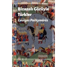 Bizanslı Gözüyle Türkler - Ezjı-752637