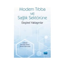 Modern Tıbba Ve Sağlık Sektörüne Eleştirel Yaklaşımlar