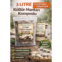 3 Litre Kültür Mantarı Kompostu Üreticiden Tüketiciye Activatörlü 4 Sayfa Ekim Kılavuzu