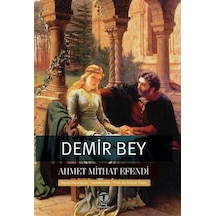 Demir Bey - Ahmet Mithat Efendi - Tema Yayınları