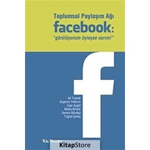 Toplumsal Paylaşım Ağı Facebook: Görülüyorum Öyleyse Varım - Mutlu Binark -  Ayşenur Yıldırım - Kalkedon