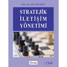 Stratejik İletişim Yönetimi  - İnci Çınarlı  - Beta Yayınları