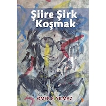 Şiire Şirk Koşmak / Ömer H. Yılmaz