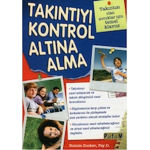 Takıntıyı Kontrol Altına Alma - Psy. D. -  Bonnie Zucker - Platform Yayınları