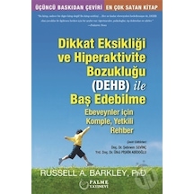 Dikkat Eksikliği ve Hipeaktivite Bozukluğu ile Baş Edebilme - Russell Alan Barkley - Palme Eğitim