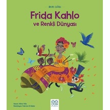 Frida Kahlo ve Renkli Dünyası - Mini Dahi - Altea Villa - 1001 Çiçek