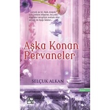 Aşka Konan Pervaneler  - Selçuk Alkan  - Az Kitap