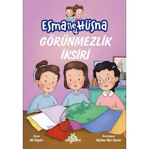 Esma İle Hüsna 4 / Görünmezlik İksiri / Ali Söyler