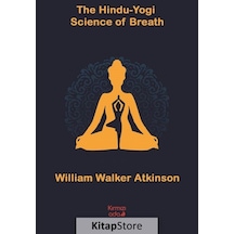 The Hindu Yogi Science Of Breath / William Walker Atkinson