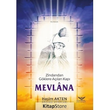Zindandan Göklere Açılan Kapı Mevlana - Haşim Akten - Altınordu