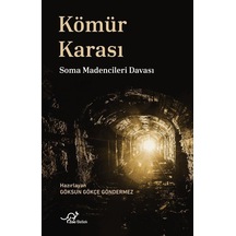 Kömür Karası & Soma Katliamı Yargılaması