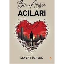 Bir Aşığın Acıları / Levent Özrenk