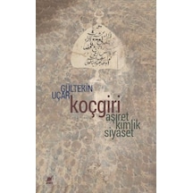 Koçgiri-Aşiret Kimlik Siyaset - Gültekin Uçar - Ayrıntı Yayınları