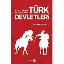 Altaylardan Kafkaslara Türk Devletleri Ali Ahmetbeyoğlu Yedite 9786059787932