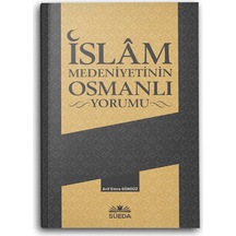İslam Medeniyetinin Osmanlı Yorumu