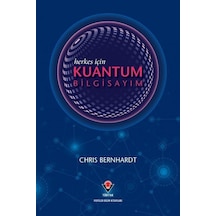 Herkes İçin Kuantum Bilgisayım - Chris Bernhardt - Tübitak Yayınları