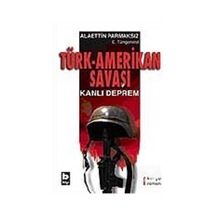 Türk-Amerikan Savaşı - Alaettin Parmaksız - Bilgi Yayınevi