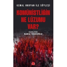 Komünistliğin Ne Lüzumu Var