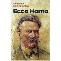 Ecco Homo - Friedrich Nietzsche - Halk Kitabevi
