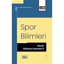 Spor Bilimleri Alanında Uluslararası Araştırmalar Iv / Yakup Z...