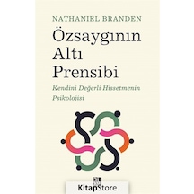 Özsaygının Altı Prensibi / Nathaniel Branden