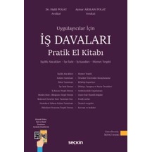 İş Davaları Pratik El Kitabı İşçilik Alacakları İşe İade İş K