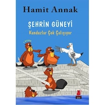 Şehrin Güneyi - Kunduzlar Çok Çalışıyor - Hamit Annak - Kırmızı Kedi
