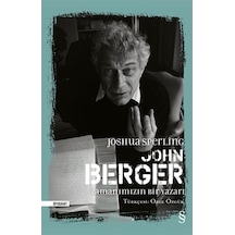 John Berger: Zamanımızın Bir Yazarı - Joshua Sperling - Everest Yayınları