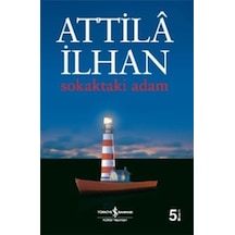 Sokaktaki Adam - Attila İlhan - İş Bankası Kültür Yayınları