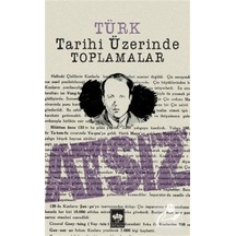Türk Tarihi Üzerinde Toplamalar / Hüseyin Nihal Atsız 9789754378160