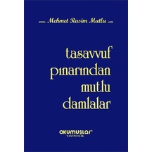 Tasavvuf Pınarından Mutlu Damlalar - Mehmet Rasim Mutlu - Okumuşlar Yayıncılık