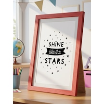 Shine Like The Stars Dijital Baskı Poster Çerçevesiz