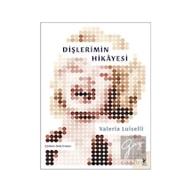 Dişlerimin Hikayesi - Valeria Luiselli - Siren Yayınları