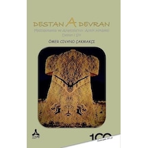 Destan A Devran - Mezopotamia ve Anatolia Antik Hikayesi - Ömer Civano Çakmakçı - Sonçağ Yayınları
