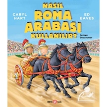 Nasıl Roma Arabası Kullanılır / Caryl Hart