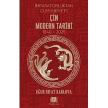 Çin Modern Tarihi - İmparatorluktan Cumhuriyete - Ezjı-752403