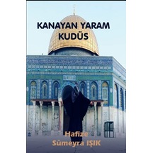 Kanayan Yaram Kudüs  - Hafize Sümeyra Işık  - Platanus Publishing