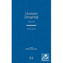 Ulusların Zenginliği (Tam Metin) (2. Cilt) / Adam Smith 9786059018289