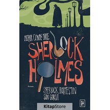 Sherlock Holmes 4 / Sherlock Holmes'Un Son Görevi / Sir Arthur