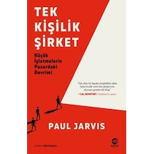 Tek Kişilik Şirket: Küçük İşletmelerin Pazardaki Devrimi - Paul Jarvis - Nova Kitap