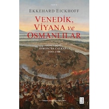 Venedik, Viyana Ve Osmanlılar / Ekkehard Eickhoff