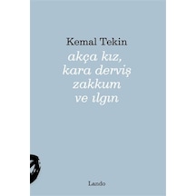 Akça Kız, Kara Derviş Zakkum Ve Ilgın / Kemal Tekin