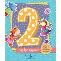 2 Yaş İçin Öyküler - Melanie Joyce - İş Bankası Kültür Yayınları